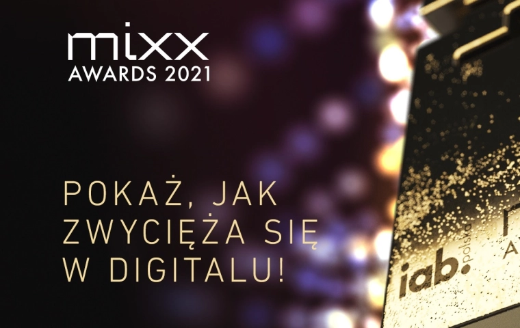 Pokaż, jak zwycięża się w digitalu. Zgłoszenia do IAB MIXX Awards przedłużone