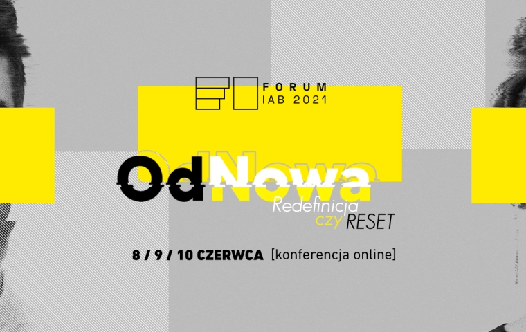 Forum IAB 2021: OdNowa. Redefinicja czy reset?