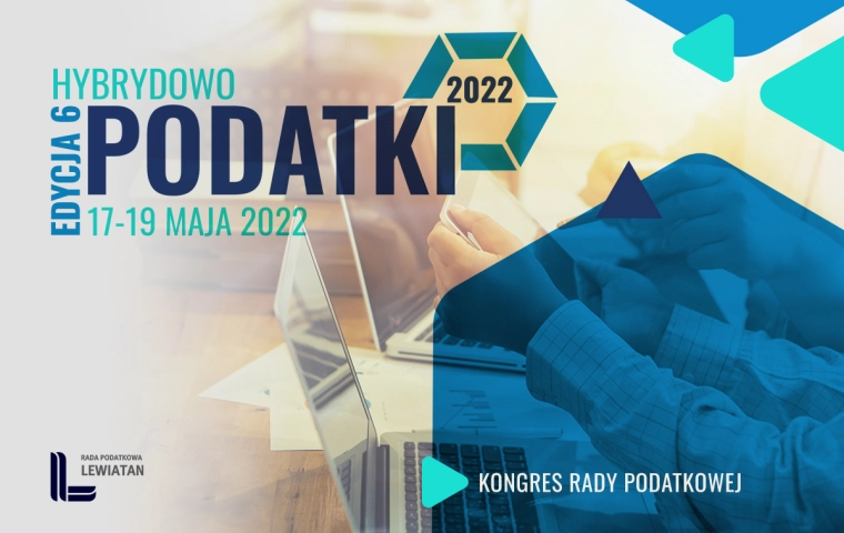 Kongres Rady Podatkowej: dyskusje o Polskim Ładzie, procesie legislacyjnym i sytuacji firm