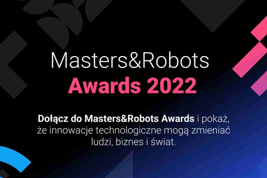Masters&Robots Awards – nowy konkurs dla innowatorów organizowany przez Digital University