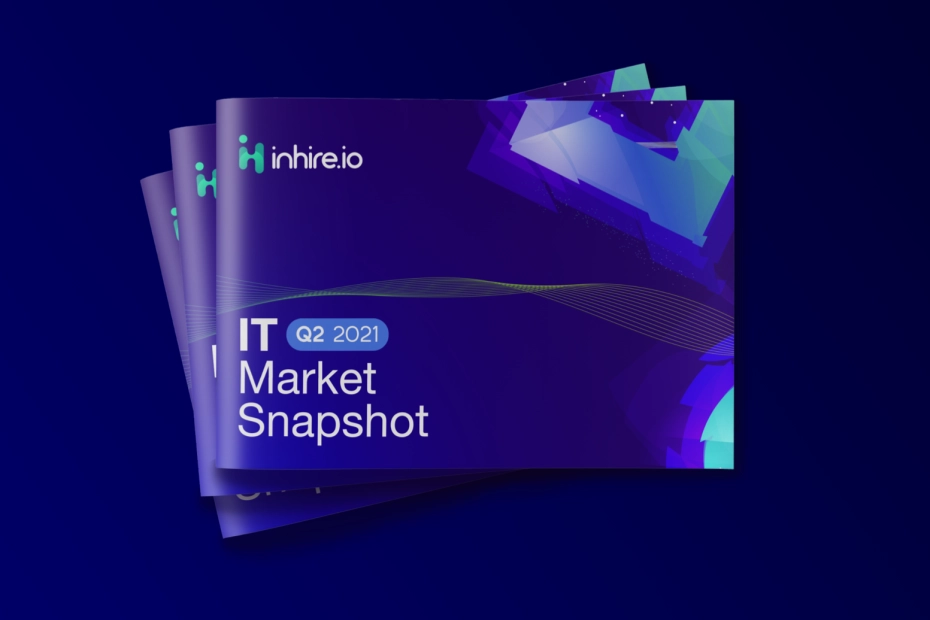Raport inhire.io IT MARKET SNAPSHOT Q2 2021