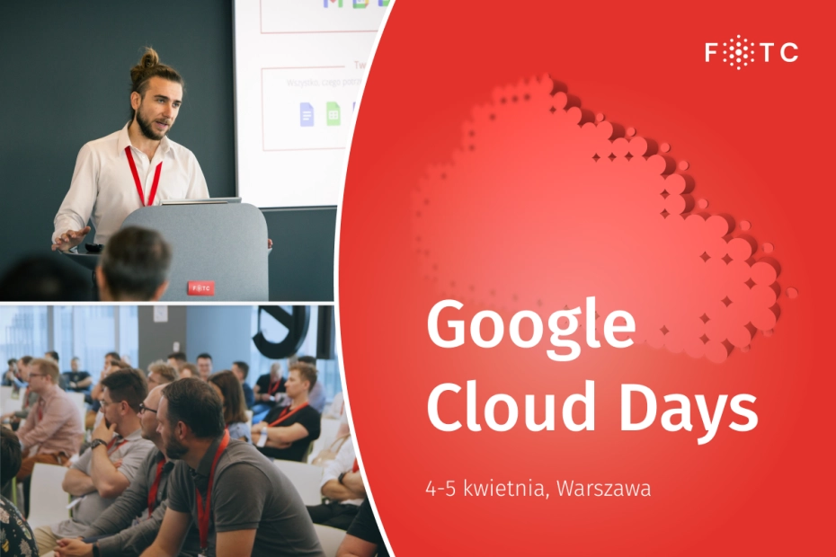 Google Cloud Days – charytatywna konferencja budowana na praktycznym podejściu do chmury