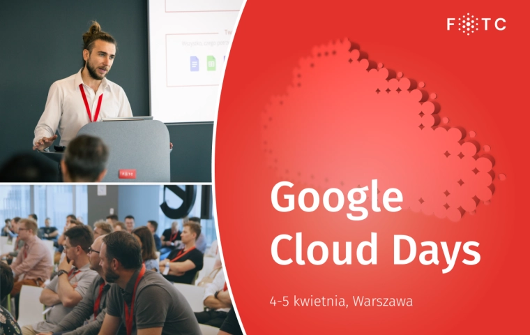 Google Cloud Days – charytatywna konferencja budowana na praktycznym podejściu do chmury