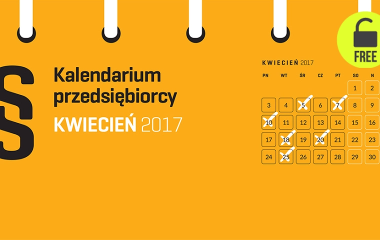 Kalendarium przedsiębiorcy – kwiecień 2017