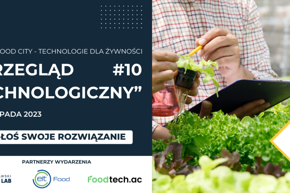 Rozpoczynamy rekrutację firm do #10 “Przegląd Technologiczny” – Smart Food City