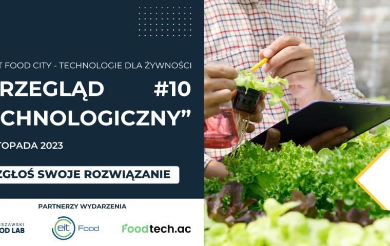 Rozpoczynamy rekrutację firm do #10 “Przegląd Technologiczny” – Smart Food City