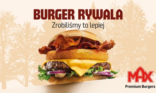 Burger Rywala vs. kanapka Drwala: Max Premium Burgers rozpoczyna pojedynek na smak z McDonald's
