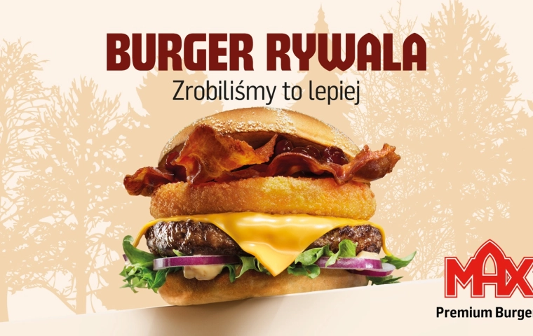 Burger Rywala vs. kanapka Drwala: Max Premium Burgers rozpoczyna pojedynek na smak z McDonald's
