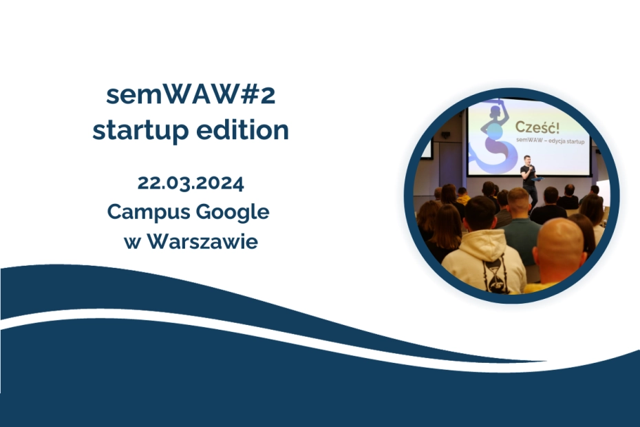 semWAW#2 startup edition w Campusie Google