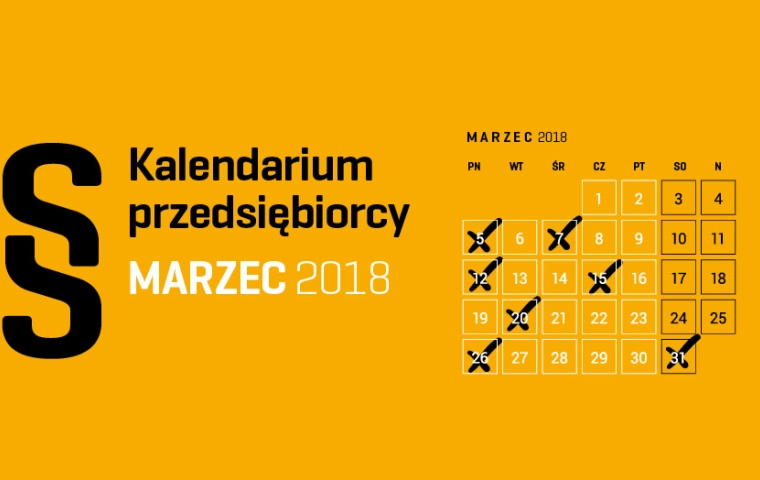 Kalendarium przedsiębiorcy – marzec 2018