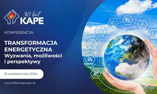 Konferencja „Transformacja energetyczna – wyzwania, możliwości i perspektywy” – KAPE świętuje 30 lat działalności