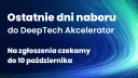 Ostatnie dni naboru do DeepTech Akcelerator. Przedstawiamy kolejnych odbiorców technologii