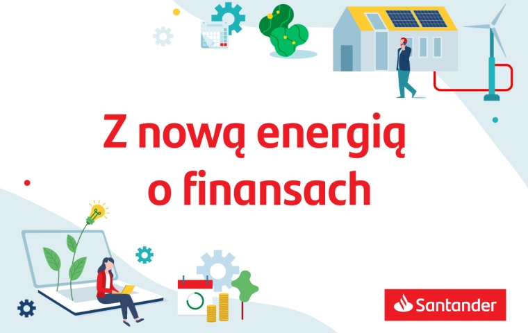 Santander Bank Polska zaprasza na cykl podcastów „Z nową energią o finansach"