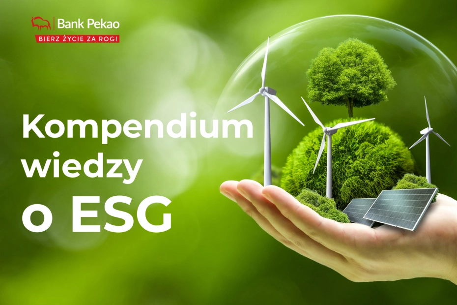 Kompendium wiedzy o ESG przygotowane we współpracy z Bankiem Pekao