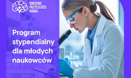 Korzenie Przyszłości – stypendia dla młodych naukowców z obszaru nauk biologicznych i środowiskowych