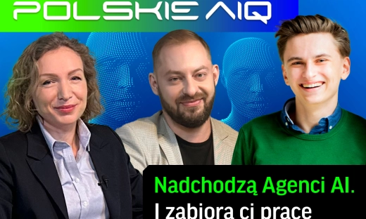 Nadchodzą agenci AI - i zabiorą ci pracę. Drugi odcinek programu Polskie AIQ