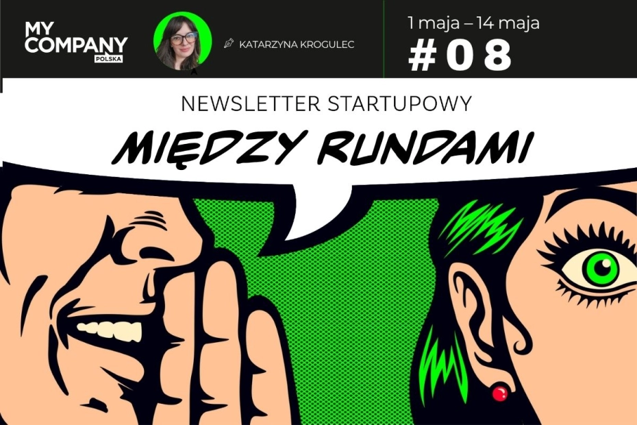 Newsletter startupowy – MIĘDZY RUNDAMI — 08