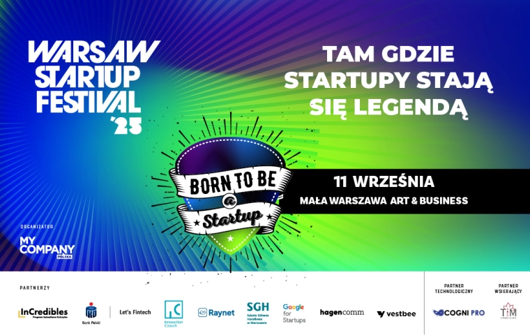 Warsaw Startup Festival 2025 zbliża się szybciej, niż widmo wyczerpania środków z rundy seed