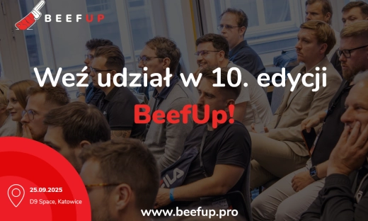 BeefUp #10 – jubileuszowa edycja wydarzenia, które łączy ludzi i idee