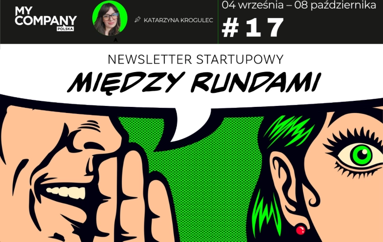 17 – Czy polskie startupy mają szanse zostać tygrysami Europy? – MIĘDZY RUNDAMI