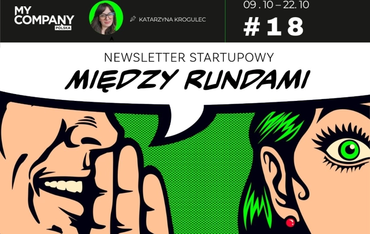 18 – Polska na turbo doładowaniu innowacji. Miliony płyną, a startupy rosną – MIĘDZY RUNDAMI