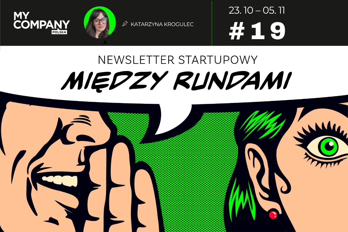 19 – Zapraszamy na przejęcie. Polskie startupy sprzedają się jak świeże bułeczki – MIĘDZY RUNDAMI