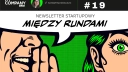 19 – Zapraszamy na przejęcie. Polskie startupy sprzedają się jak świeże bułeczki – MIĘDZY RUNDAMI