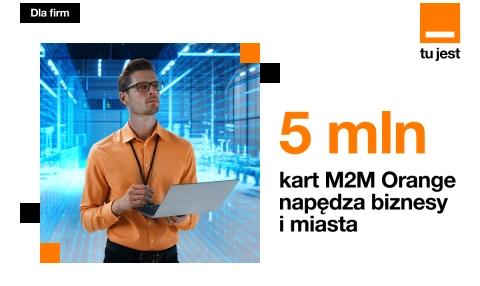 5 milionów kart SIM M2M od Orange. Cicha rewolucja, która napędza polski biznes