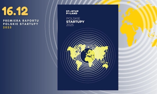 Polskie Startupy 2025 – raport o ambicjach, barierach i globalnych aspiracjach polskich innowatorów