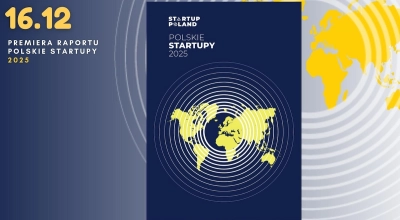 Polskie Startupy 2025 – raport o ambicjach, barierach i globalnych aspiracjach polskich innowatorów
