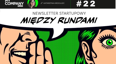 22 – Pieniądze płyną, ale sito jest coraz gęstsze – MIĘDZY RUNDAMI