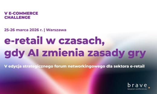 V Forum e-commerce Challenge 2026 ﻿e-retail w erze, gdy AI zmienia zasady gry