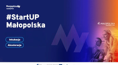 #StartUP Małopolska – rusza program kompleksowego wsparcia innowacyjnych firm z regionu