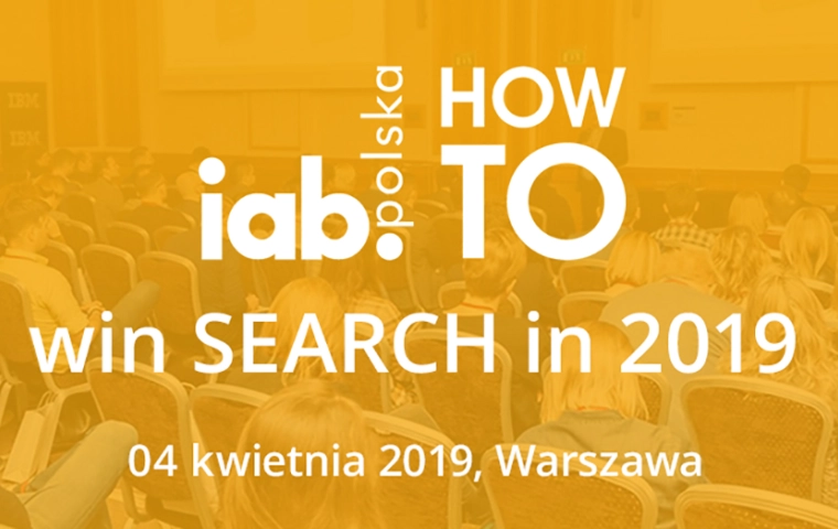 Przed nami kolejna odsłona IAB HowTo: win SEARCH in 2019