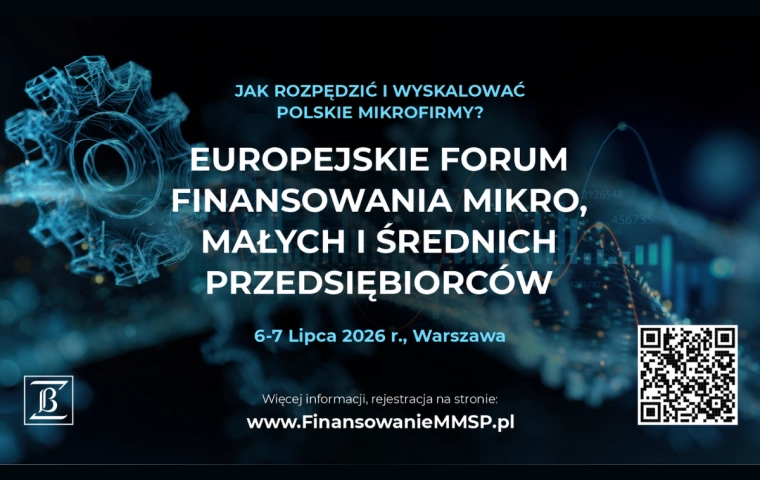 Europejskie Forum Finansowania Mikro, Małych i Średnich Przedsiębiorców 2026 Jak rozpędzić i wyskalować polskie mikrofirmy?