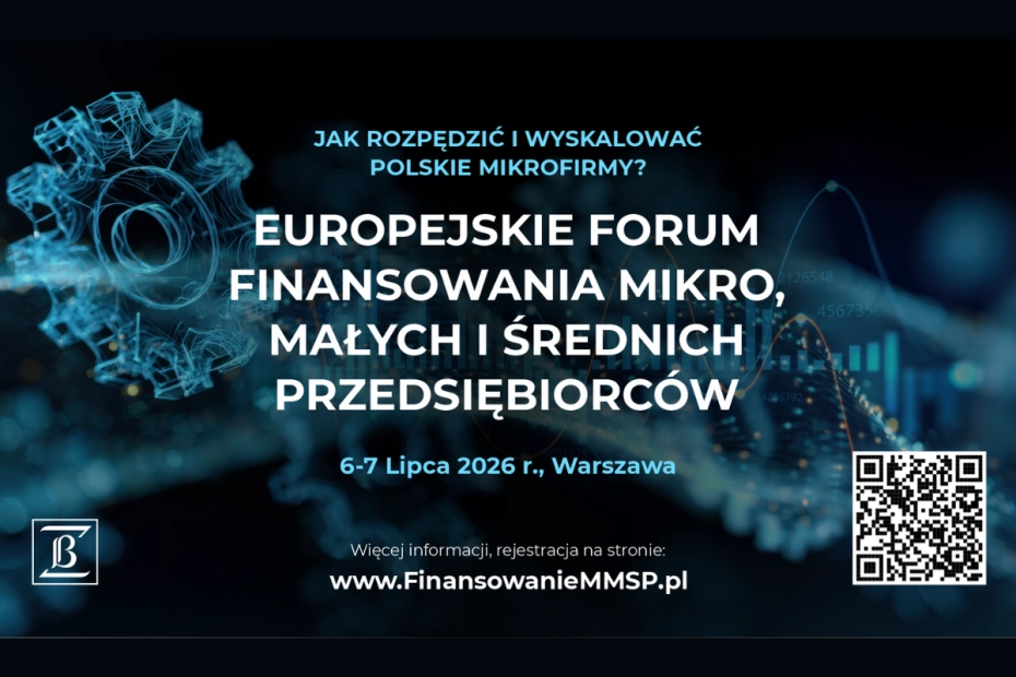 Europejskie Forum Finansowania Mikro, Małych i Średnich Przedsiębiorców 2026 Jak rozpędzić i wyskalować polskie mikrofirmy?