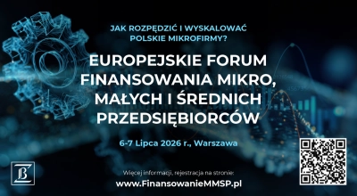 Europejskie Forum Finansowania Mikro, Małych i Średnich Przedsiębiorców 2026 Jak rozpędzić i wyskalować polskie mikrofirmy?