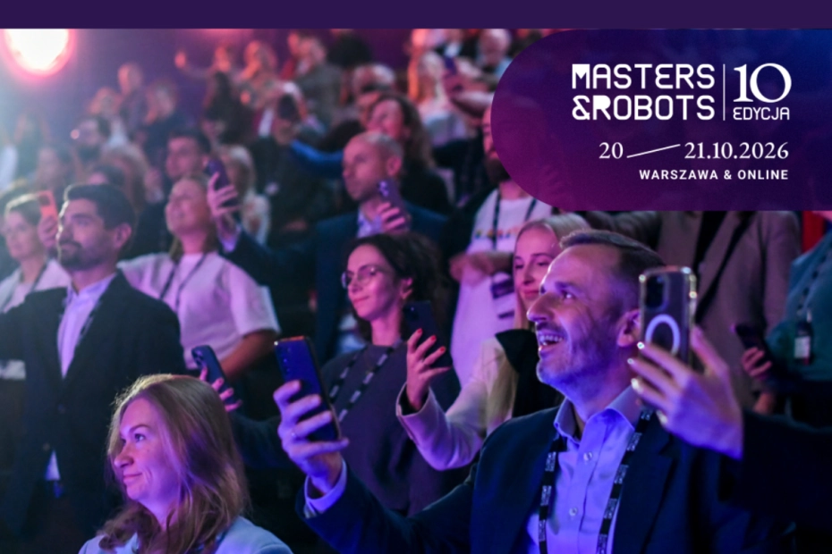 Dekada rozmów o przyszłości. W Warszawie odbędzie się 10. edycja Masters & Robota