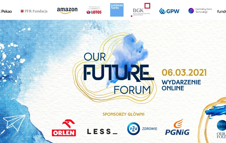 OUR FUTURE FORUM – Jak stworzyć dobre warunki rozwoju dla młodych Polaków